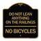 Signmission Do Not Lean Anything on Railings-No Bicycles, Black & Gold Aluminum Sign, 18" x 18", BG-1818-24631 A-DES-BG-1818-24631 - alternate 1